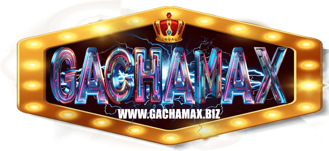 gachamax
